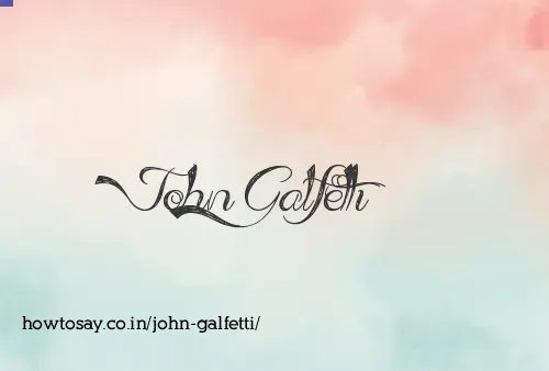 John Galfetti