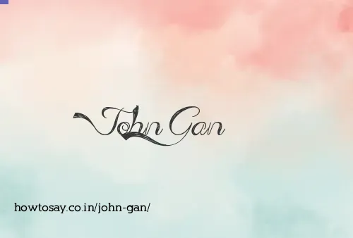 John Gan