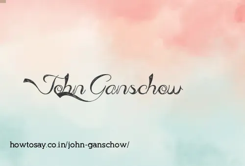 John Ganschow