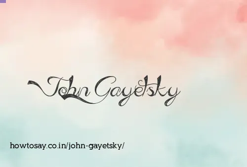 John Gayetsky