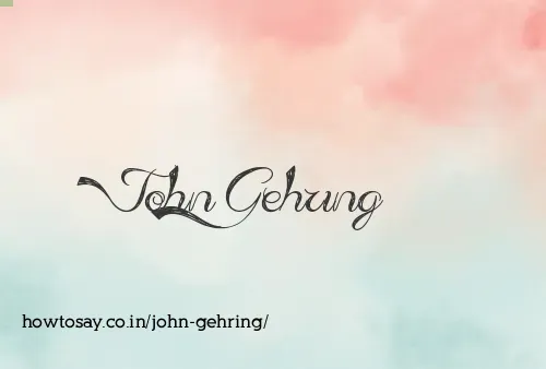 John Gehring