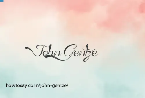 John Gentze
