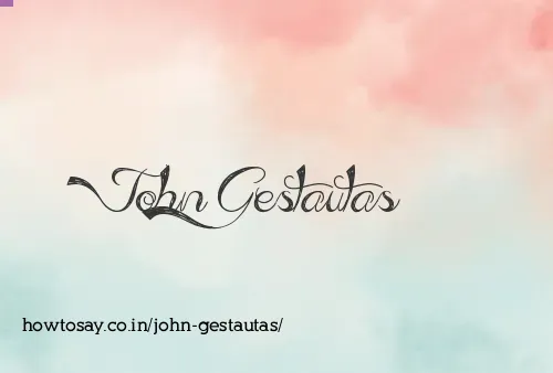 John Gestautas