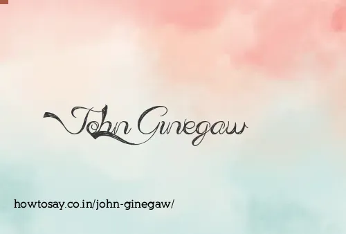 John Ginegaw