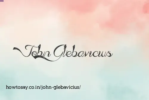 John Glebavicius