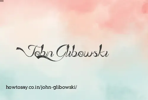 John Glibowski