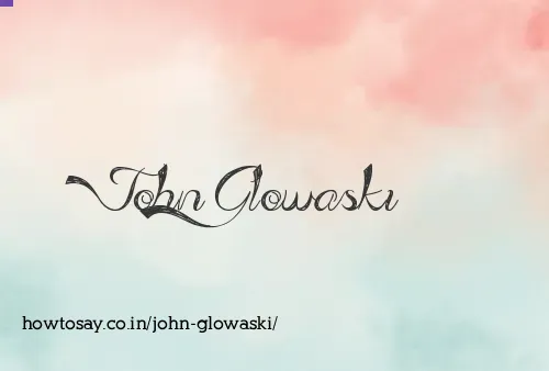 John Glowaski