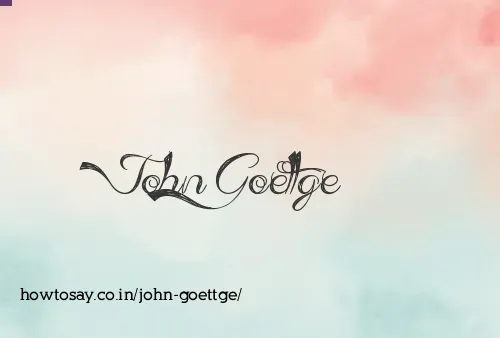 John Goettge