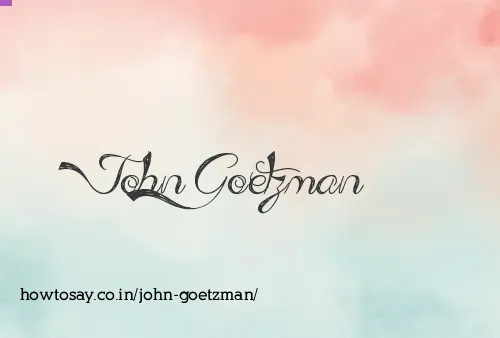John Goetzman