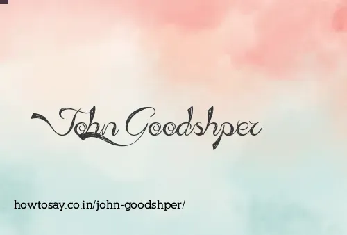 John Goodshper
