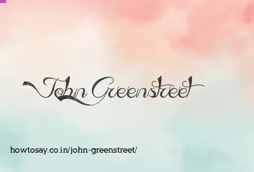 John Greenstreet