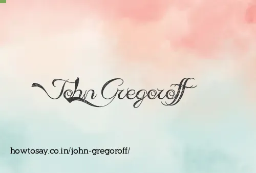 John Gregoroff