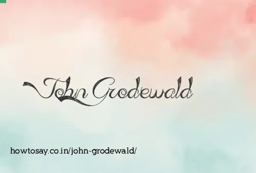 John Grodewald