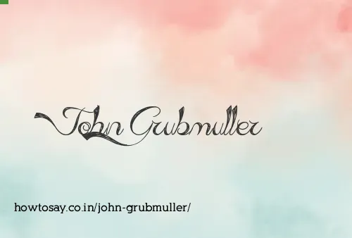 John Grubmuller