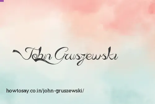 John Gruszewski