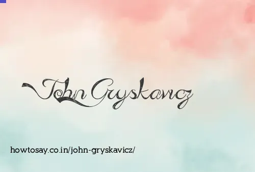 John Gryskavicz