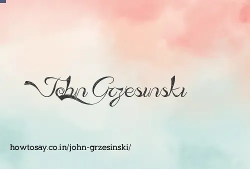 John Grzesinski