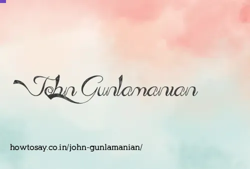John Gunlamanian