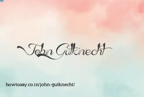 John Gutknecht