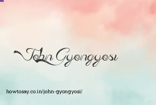 John Gyongyosi