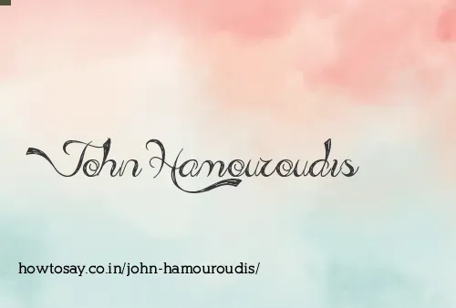 John Hamouroudis
