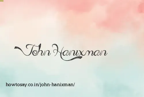 John Hanixman