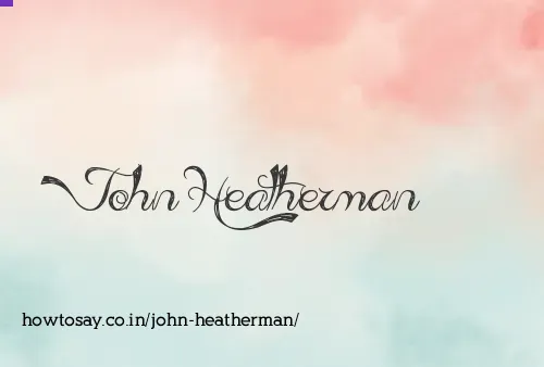 John Heatherman