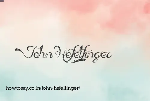 John Hefelfinger