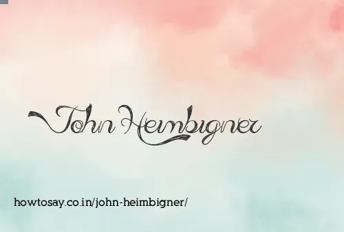 John Heimbigner