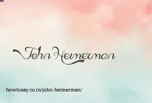 John Heimerman