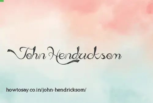 John Hendricksom