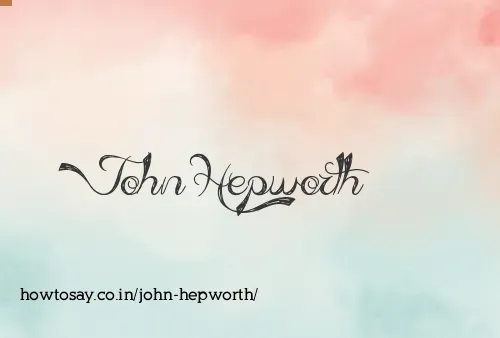 John Hepworth