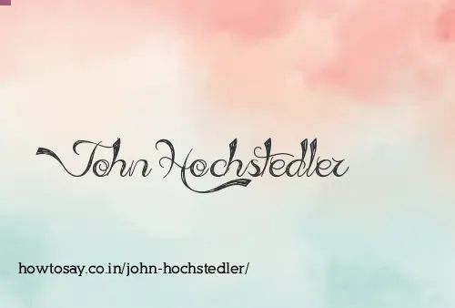 John Hochstedler