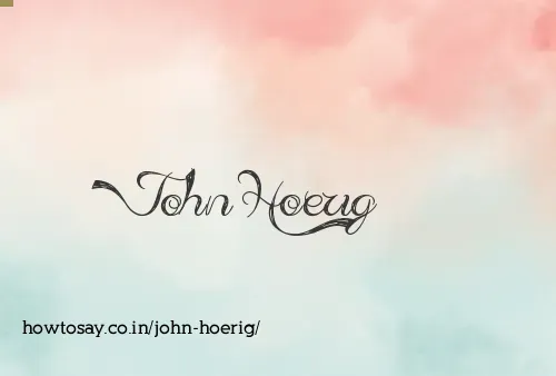 John Hoerig