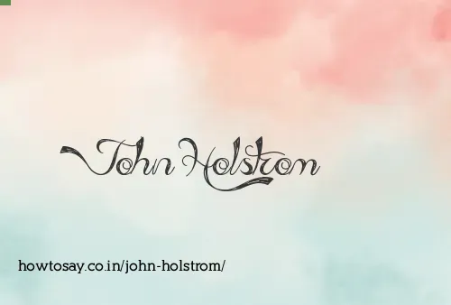 John Holstrom