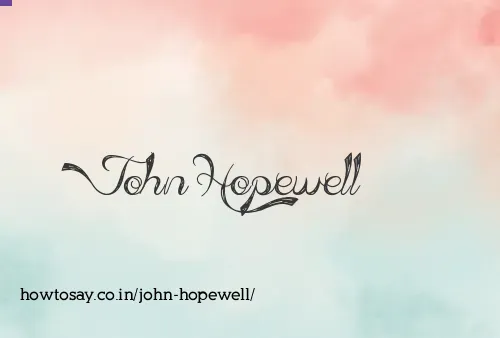 John Hopewell