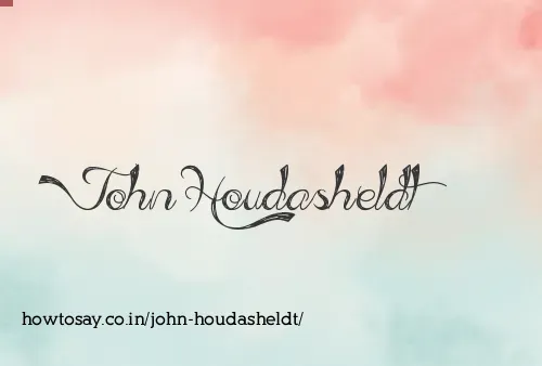 John Houdasheldt