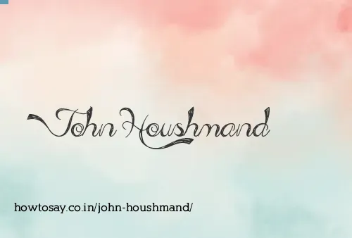 John Houshmand