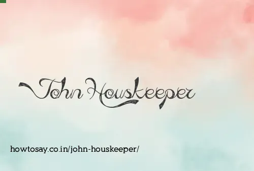 John Houskeeper