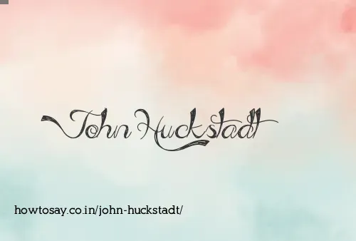 John Huckstadt