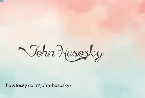 John Husosky