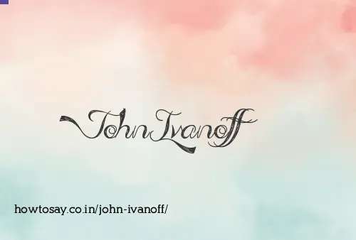 John Ivanoff