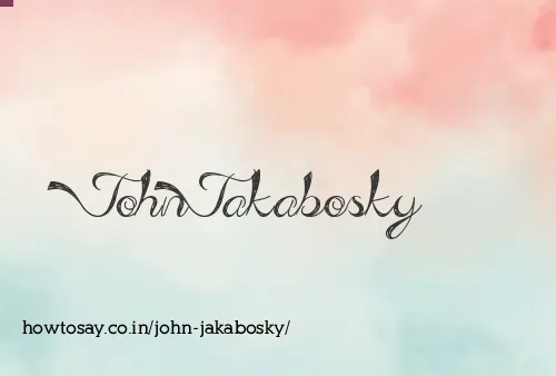 John Jakabosky
