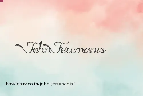 John Jerumanis