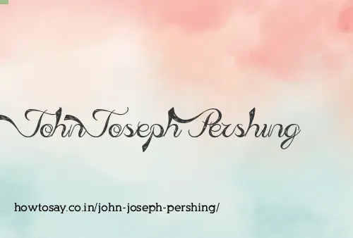 John Joseph Pershing