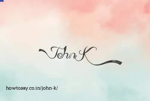 John K