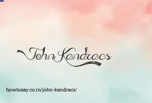 John Kandracs