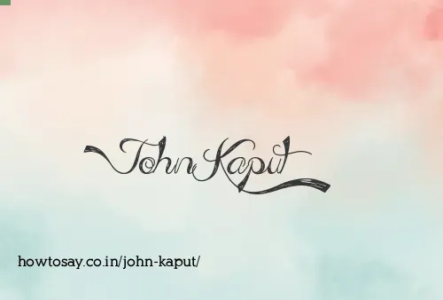 John Kaput