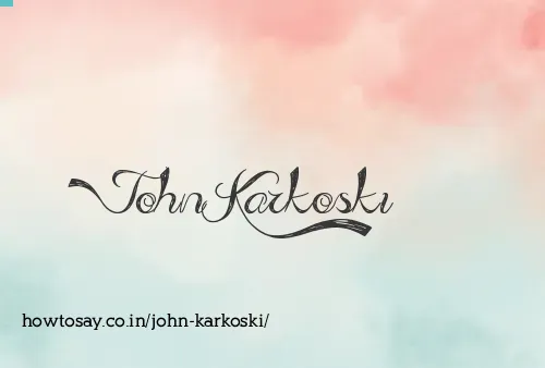 John Karkoski