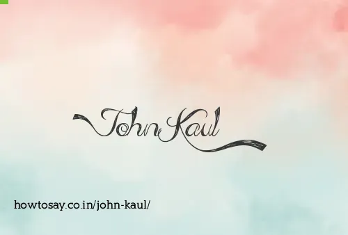 John Kaul